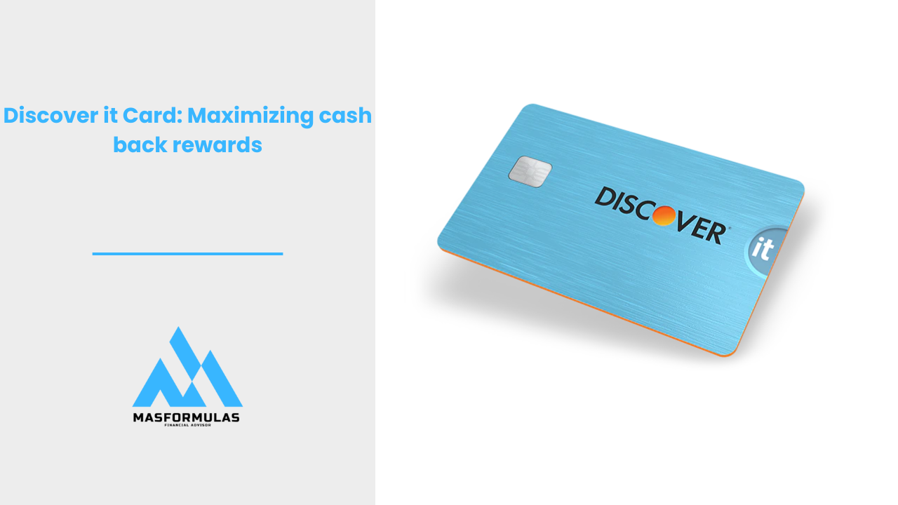 Discover It Card: Maximizing Cash Back Rewards - Masformulas